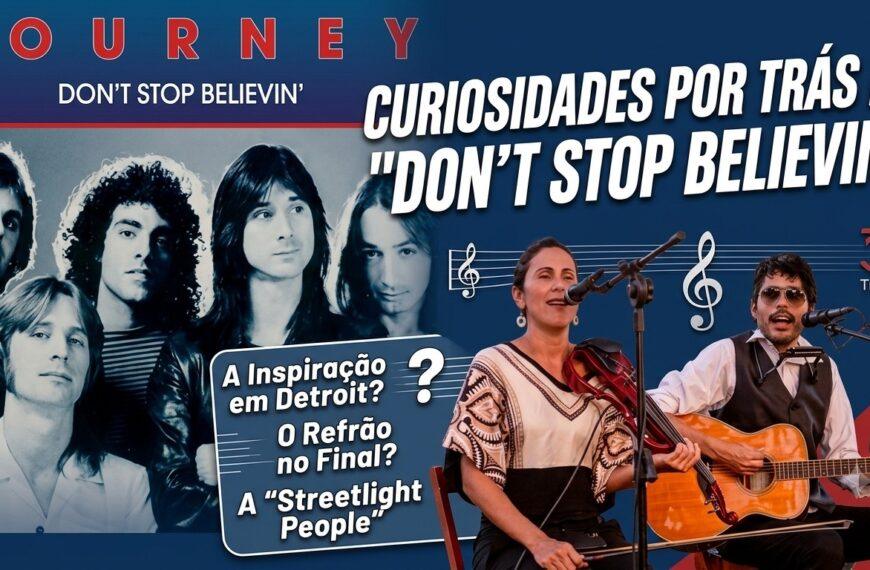 Thumbnail com fundo azul com os dizeres 'Curiosidades por trás de Don't Stop Believin''. À esquerda, uma foto clássica em preto e branco da banda Journey. À direita, a dupla TnGduo se apresentando ao vivo, com uma mulher tocando violino e um homem tocando violão e gaita. No centro, há um quadro com perguntas sobre a inspiração em Detroit e o termo 'Streetlight People'.